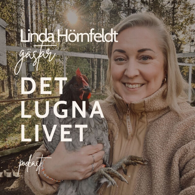 18. Du kan leva det lugna livet på landet, och ändå gå in i väggen – med Linda Hörnfeldt